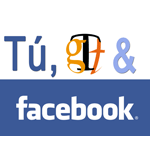 Tú, gTt y facebook