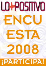 Encuesta 2008 LO+POSITIVO