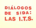 Diálogos de sida: las ITS
